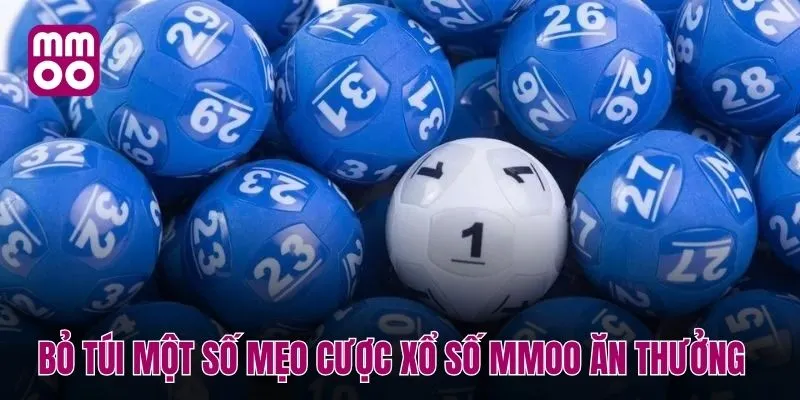 Bỏ túi một số mẹo cược xổ số MMOO ăn nhiều thưởng