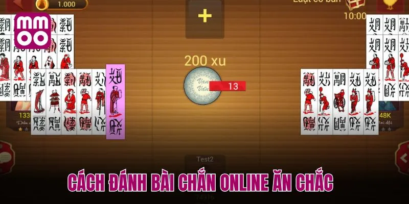 Cách đánh bài chắn online ăn chắc