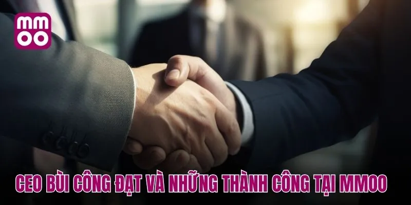 CEO Bùi Công Đạt và định hướng mở rộng toàn cầu