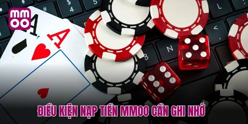 Điều kiện nạp tiền MMOO cần ghi nhớ