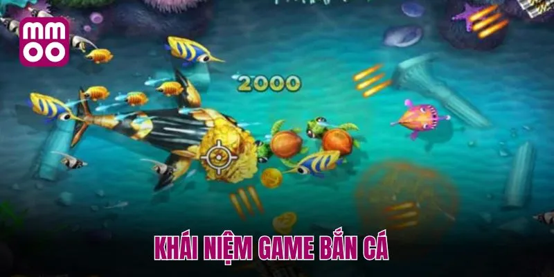 Khái niệm game bắn cá