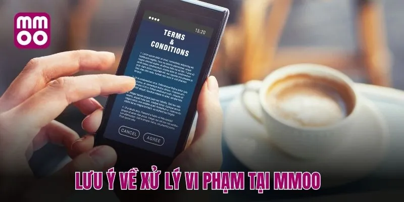 Lưu ý về xử lý vi phạm tại MMOO 