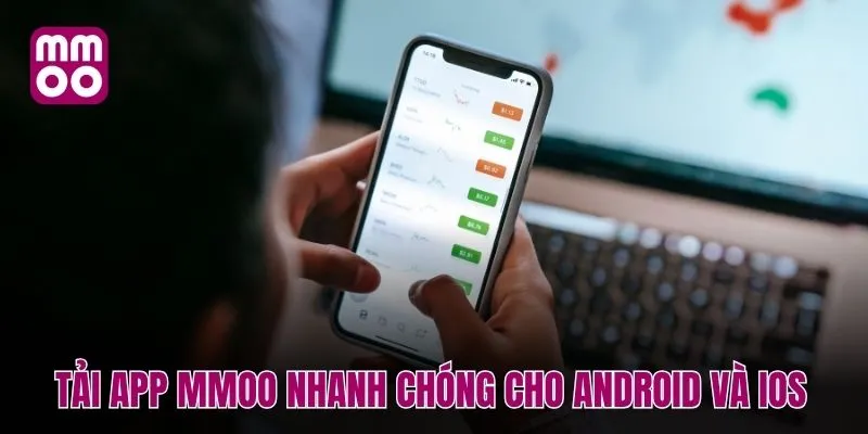 Tải app MMOO nhanh chóng cho Android và iOS