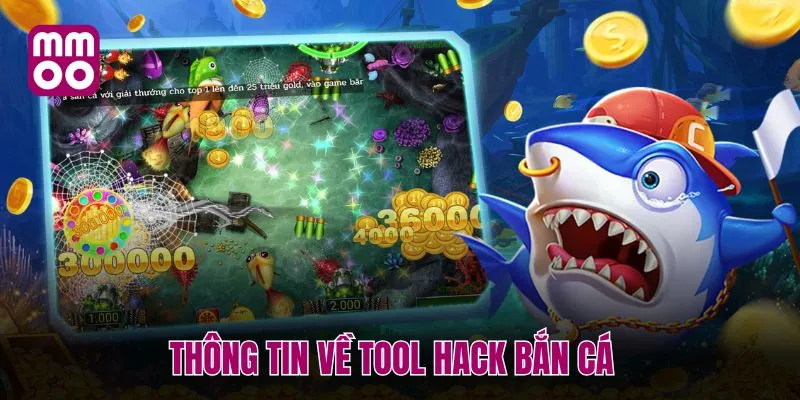 Thông tin về tool hack bắn cá